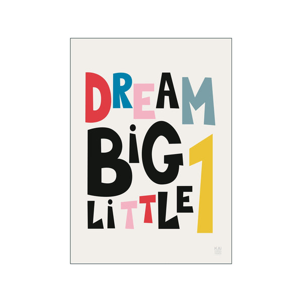 Dream Big — Art print by KAI Copenhagen from Poster & Frame