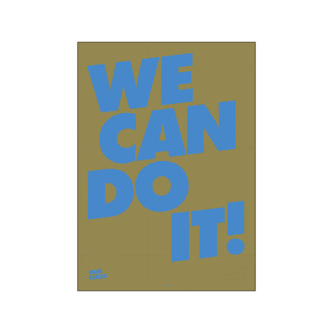 We can do it — Art print by AM Copenhagen x The Bjerg Family from Poster & Frame