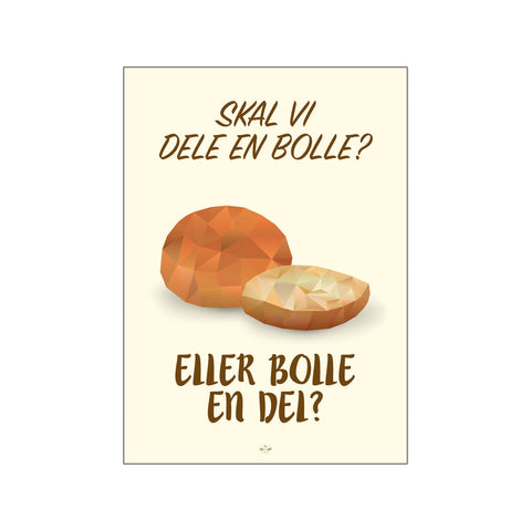 Bolle en del — Art print by Citatplakat from Poster & Frame