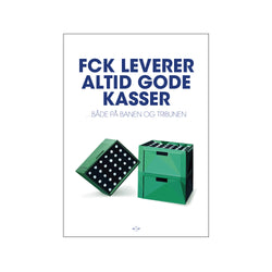 FCK leverer altid gode kasser — Art print by Citatplakat from Poster & Frame