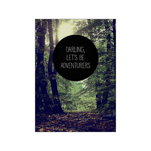 Darling lets be adventurers — Art print by Hönshuset from Poster & Frame