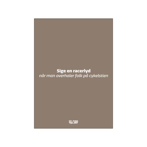 Sige en racerlyd — Art print by Det burde man... from Poster & Frame