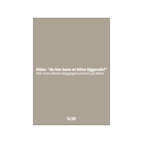 Du har bare at blive liggende — Art print by Det burde man... from Poster & Frame