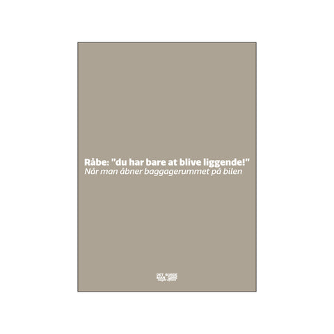 Du har bare at blive liggende — Art print by Det burde man... from Poster & Frame