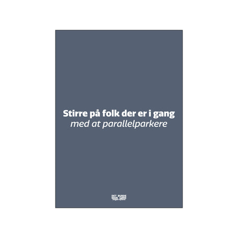 Stirre på folk der er i gang med at ... — Art print by Det burde man... from Poster & Frame