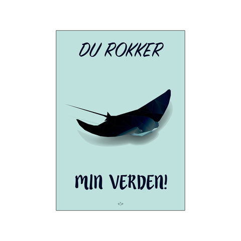 Du rokker min verden — Art print by Citatplakat from Poster & Frame