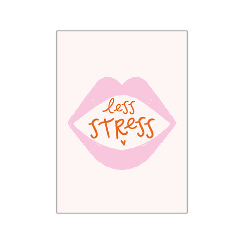 Less Stress — Art print by Duchess Plum from Poster & Frame