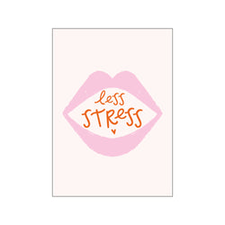 Less Stress — Art print by Duchess Plum from Poster & Frame