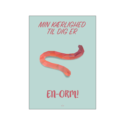 En-orm — Art print by Citatplakat from Poster & Frame