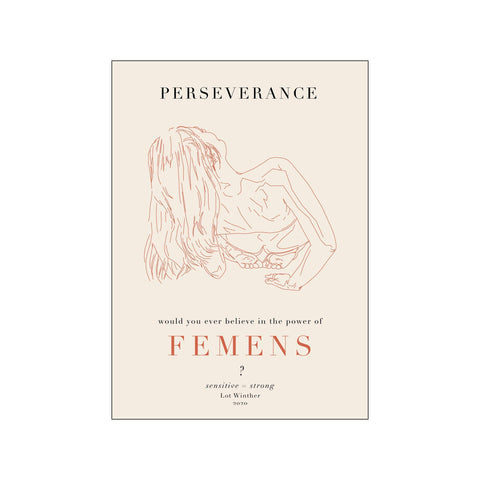 Femens Perseverancce — Art print by Lot Winther from Poster & Frame