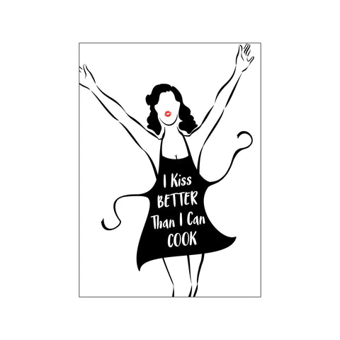 I kiss better than I cook — Art print by Wonderhagen from Poster & Frame