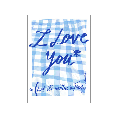 I Love You in French Blue — Art print by Emma Forsberg from Poster & Frame