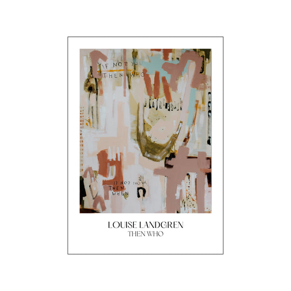 Then Who — Art print by Louise Landgren from Poster & Frame