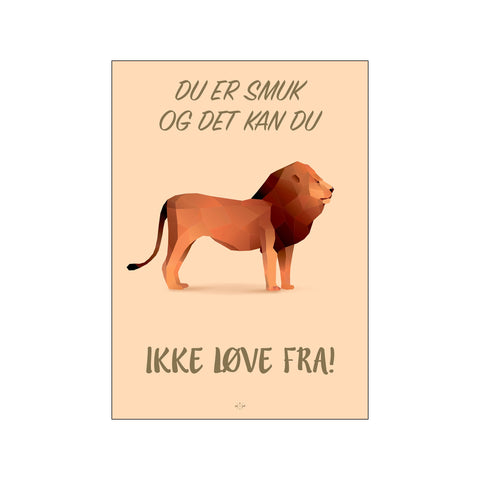 Løve fra — Art print by Citatplakat from Poster & Frame