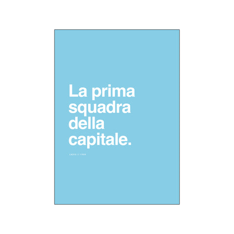 Lazio - La prima Squadra — Art print by Olé Olé from Poster & Frame