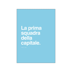 Lazio - La prima Squadra — Art print by Olé Olé from Poster & Frame