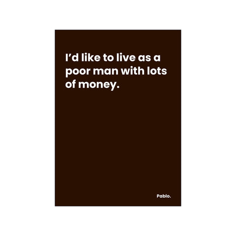 Pablo quote - Black — Art print by Mugstars CO from Poster & Frame