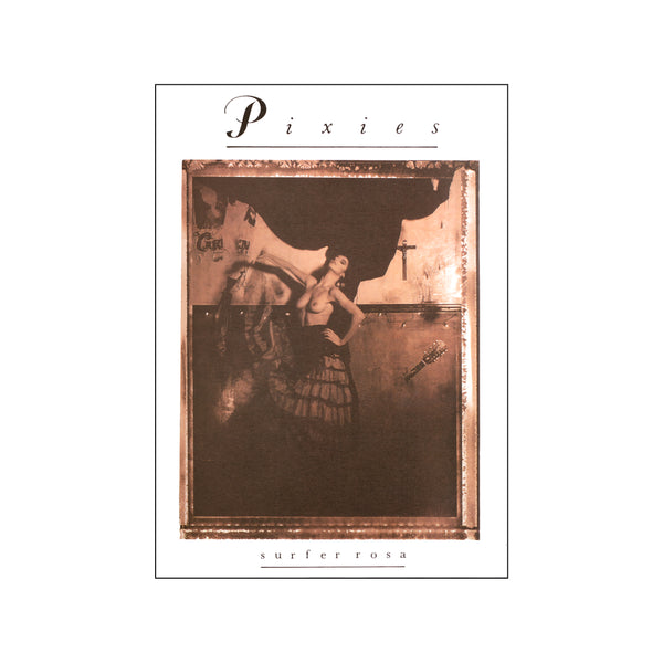 Pixies - Surfer Rosa — Art print by POSTERLAND from Poster & Frame