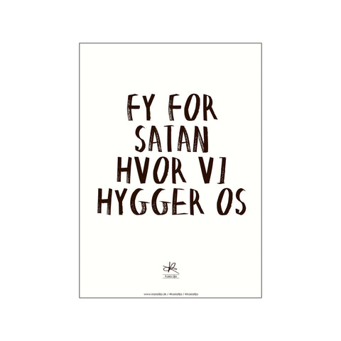 "Fy for satan hvor vi hygger os" — Art print by Kasia Lilja from Poster & Frame