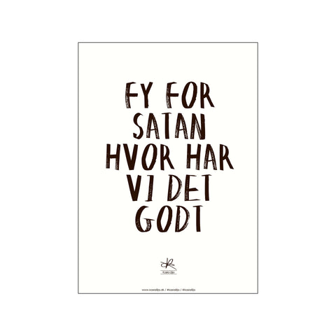 "Fy for satan hvor har vi det godt"