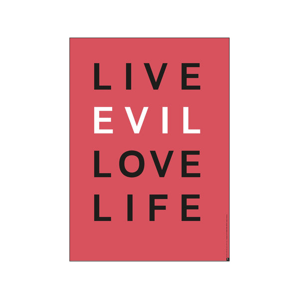 ST - LIVE EVIL LOVE LIFE — Art print by PLTY from Poster & Frame
