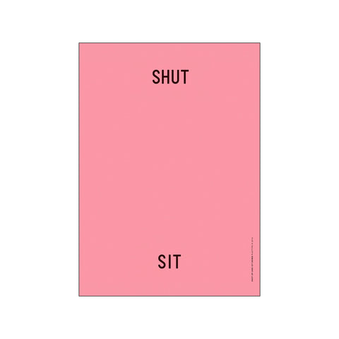 ST - Shut up Sit down — Art print by PLTY from Poster & Frame