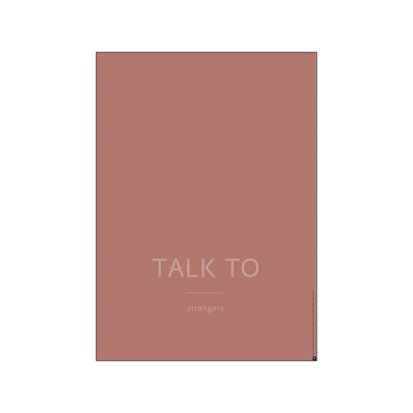 ST - TALK TO Strangers — Art print by PLTY from Poster & Frame