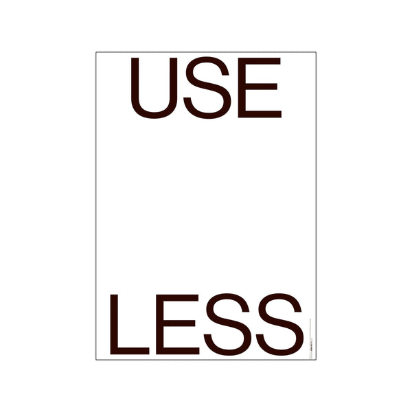ST - USE LESS - USELESS — Art print by PLTY from Poster & Frame