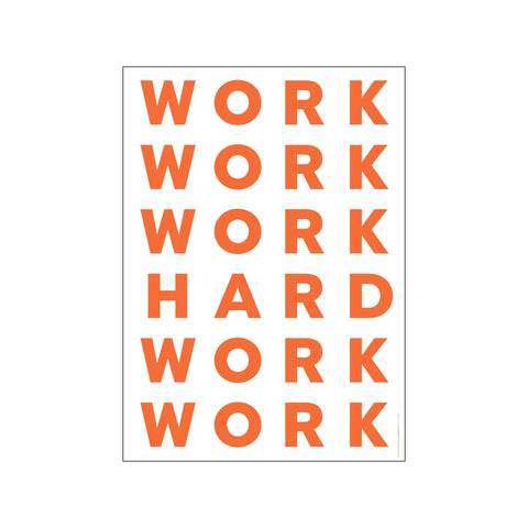 ST - WORK HARD — Art print by PLTY from Poster & Frame