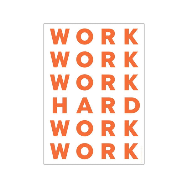 ST - WORK HARD — Art print by PLTY from Poster & Frame