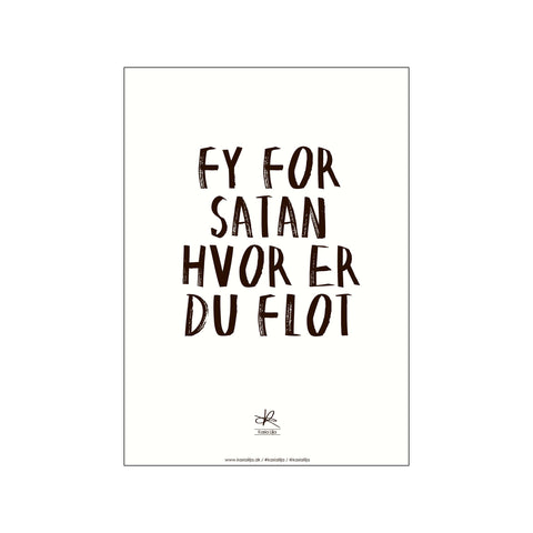 "Fy for satan hvor er du flot"