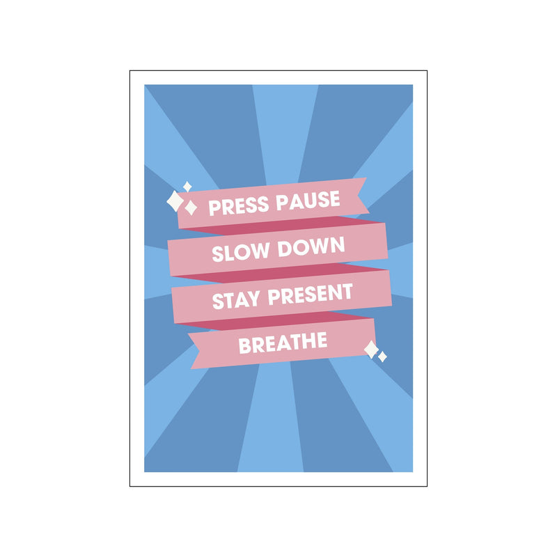 Slow down — Art print by Stay Cute from Poster & Frame