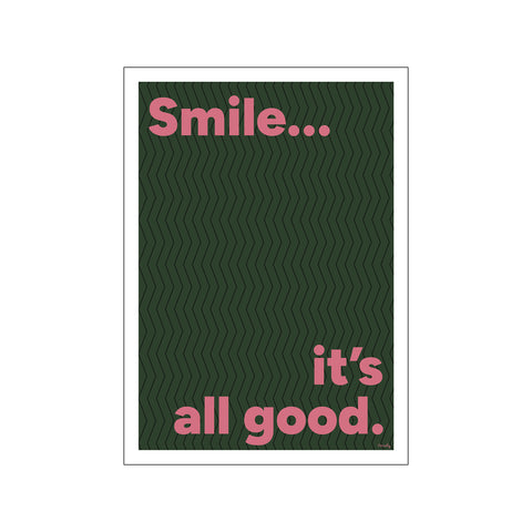 Smile...it's all good — Art print by Pincely from Poster & Frame