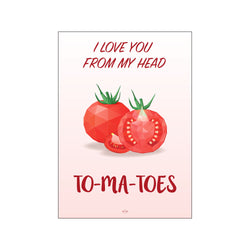 To-ma-toes — Art print by Citatplakat from Poster & Frame