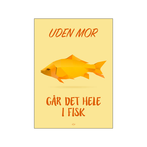 Uden mor - Hipd — Art print by Hipd from Poster & Frame