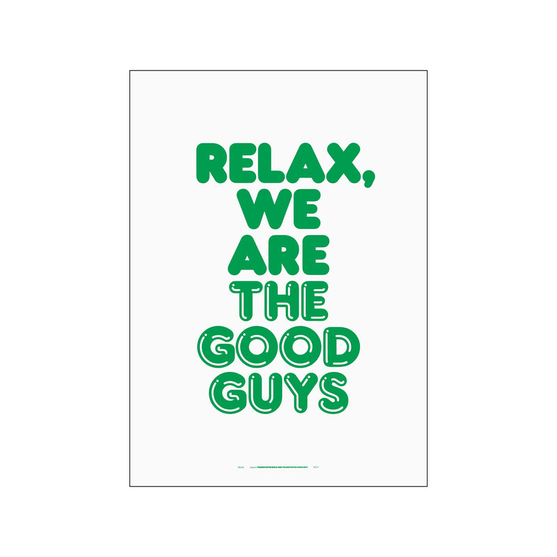 Weightless - Relax we are the good guys — Art print by PLTY from Poster & Frame