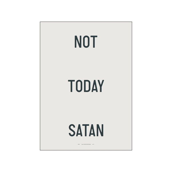 Weightless - Not today Satan — Art print by PLTY from Poster & Frame
