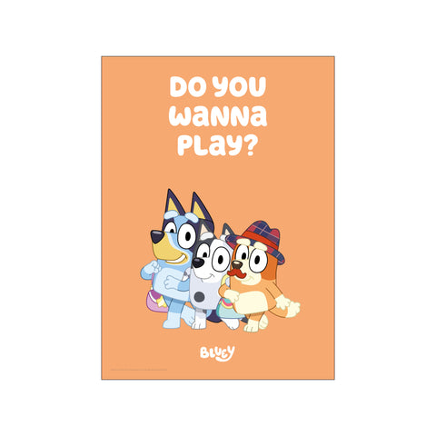 Bluey - Do You Wanna Play? — Art print by Bluey from Poster & Frame