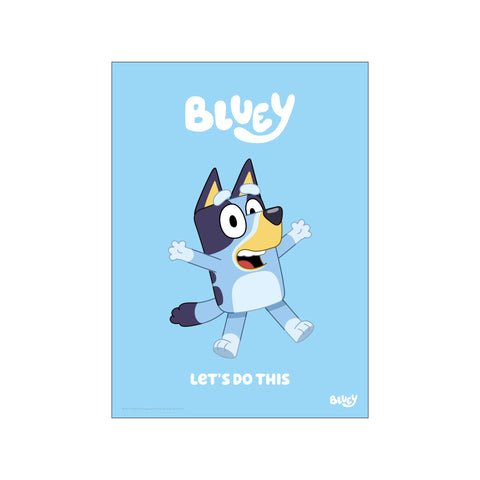 Bluey - Let’s Do This — Art print by Bluey from Poster & Frame