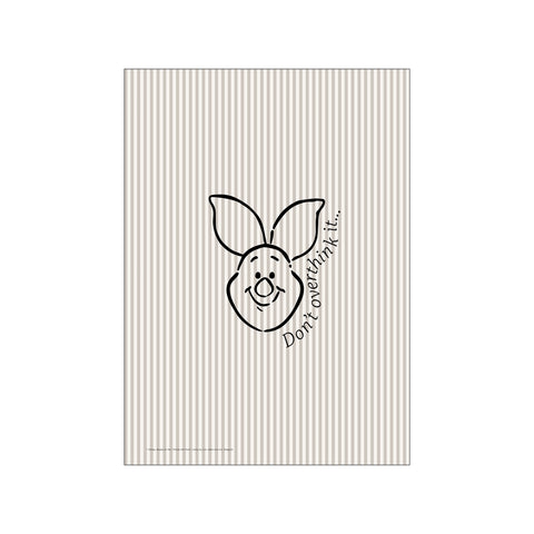 Disney - Piglet Don’t Overthink It — Art print by Disney from Poster & Frame