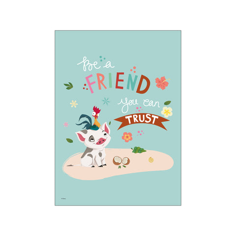 Disney - Pua and Hei Hei - Be a Friend You Can Trust — Art print by Disney from Poster & Frame
