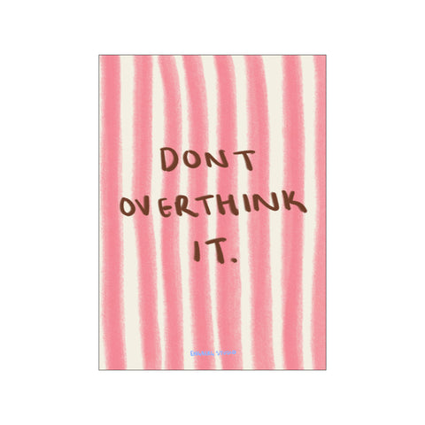 Dont Overthink It