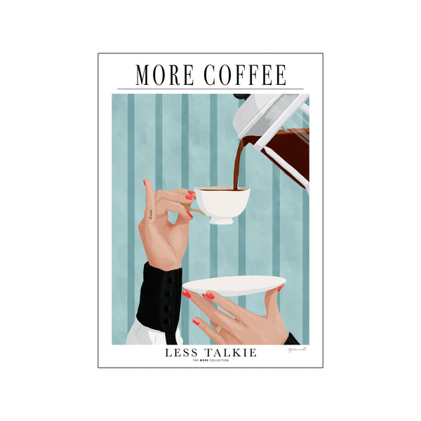 More coffe - Less talky — Art print by ByKammille from Poster & Frame
