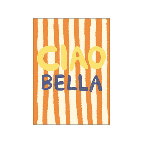 Ciao Bella — Art print by Studio Dolci from Poster & Frame