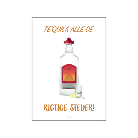 Te'quila alle de rigtige steder — Art print by Citatplakat from Poster & Frame