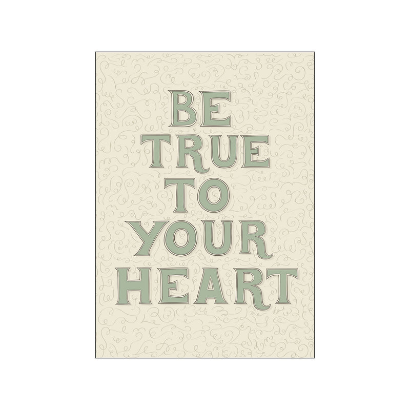 Be true to your heart (grøn) — Art print by ByAnnika from Poster & Frame