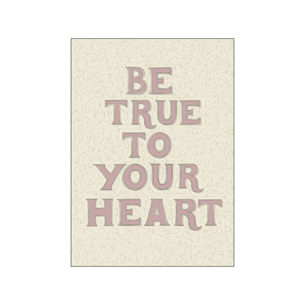 Be true to your heart (lyserød) — Art print by ByAnnika from Poster & Frame