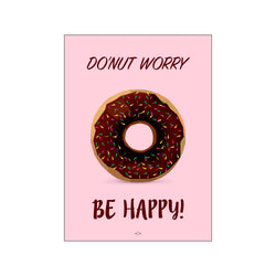Do'nut worry, be happy! - Lyserød — Art print by Citatplakat from Poster & Frame