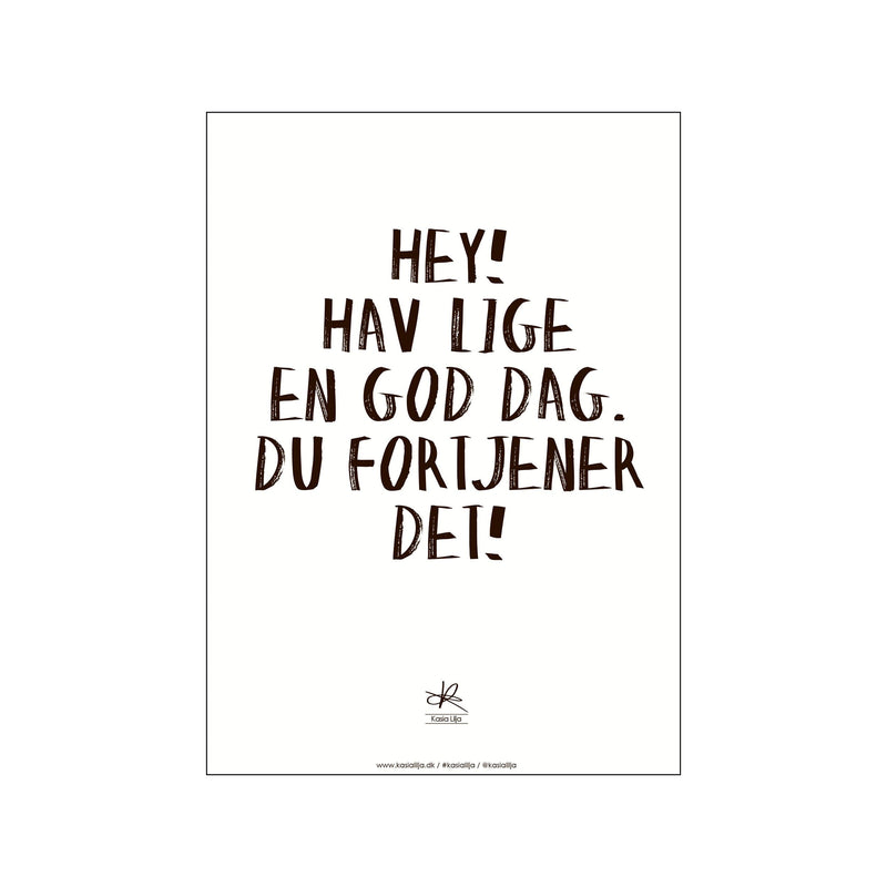 "Hey! Hav en god dag!" — Art print by Kasia Lilja from Poster & Frame