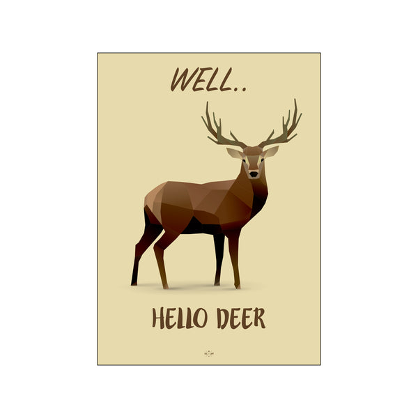 Hello deer — Art print by Citatplakat from Poster & Frame